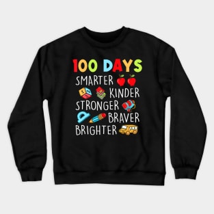 Smarter Kinder Stronger Brighter 100 Days Of School Teacher Crewneck Sweatshirt